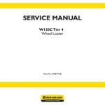 New Holland W130C Tier 4 Wheel Loader Service Manual